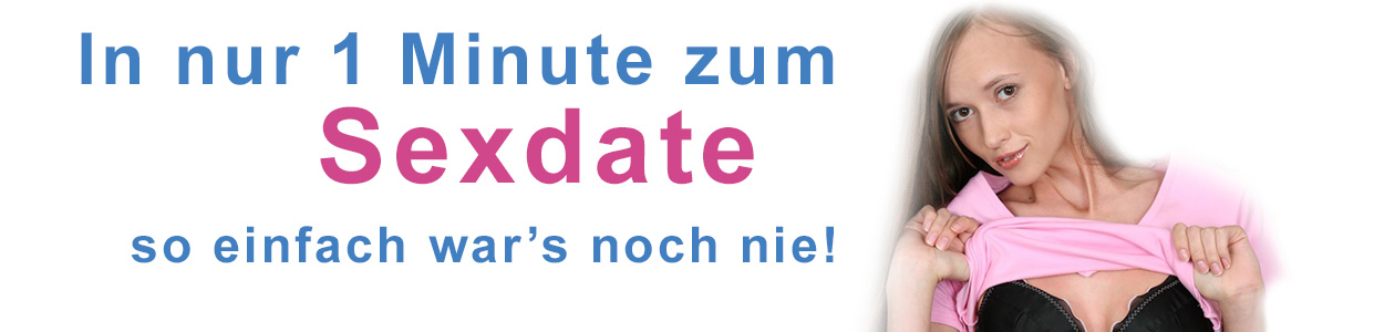 In nur 1 Minute zum Sexdate